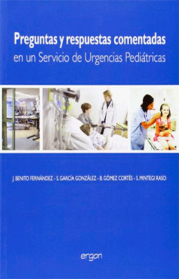 PREGUNTAS Y RESPUESTAS COMENTADAS EN UN SERVICIO DE URGENCIAS PEDIATRICAS PATOLOGIAS ORL Y DIGESTIVA