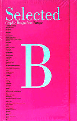SELECTED B GRAPHIC DESIGN FROM EUROPE