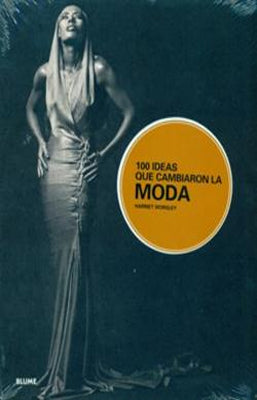 100 IDEAS QUE CAMBIARON LA MODA