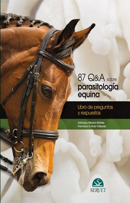 87 Q&A PARASITOLOGIA EQUINA LIBRO DE PREGUNTAS Y RESPUESTAS