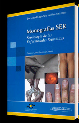 MONOGRAFIAS SER SEMIOLOGIA DE LAS ENFERMEDADES REUMATICAS