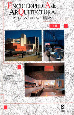 ENCICLOPEDIA DE ARQUITECTURA PLAZOLA HOSPITAL 6H 1