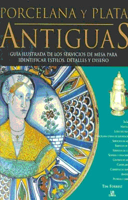 PORCELANA Y PLATA ANTIGUA