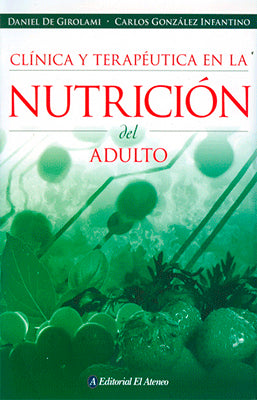 CLINICA Y TERAPEUTICA EN LA NUTRICION DEL ADULTO