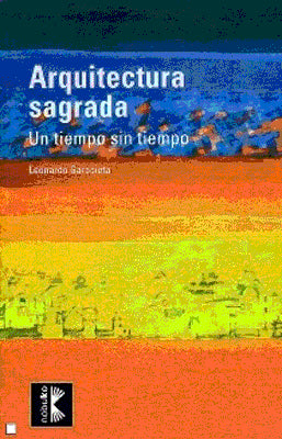 ARQUITECTURA SAGRADA UN TIEMPO SIN TIEMPO