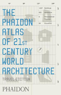 THE PAIDON ATLAS OF 21 ST CENTURY WORLD ARCHITECTURE
