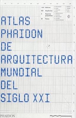 ATLAS PHAIDON DE ARQUITECTURA MUNDIAL DEL SIGLO XXI