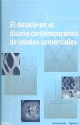 EL DETALLE EN EL DISEÑO CONTEMPORÁNEO DE LOCALES COMERCIALES + CD