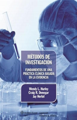 METODOS DE INVESTIGACION FUNDAMENTOS DE UNA PRACTICA CLINICA BASADA EN LA EVIDENCIA