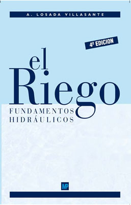 EL RIEGO FUNDAMENTOS HIDRAULICOS 4TA EDIC.