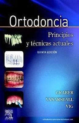 ORTODONCIA PRINCIPIOS Y TECNICAS ACTUALES