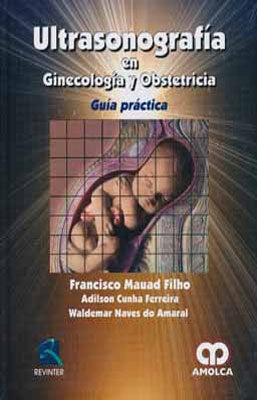 ULTRASONOGRAFIA EN GINECOLOGIA Y OBSTETRICIA GUIA PRACTICA