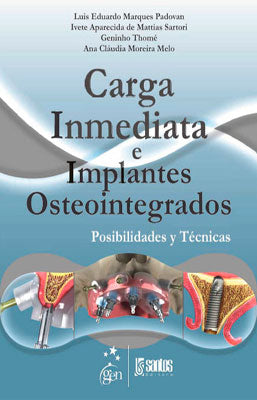CARGA INMEDIATA E IMPLANTES OSTEOINTEGRADOS POSIBILIDADES Y TECNICAS