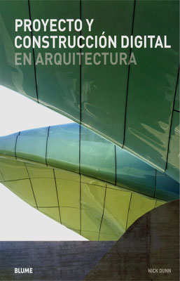 PROYECTO Y CONSTRUCCION DIGITAL EN ARQUITECTURA