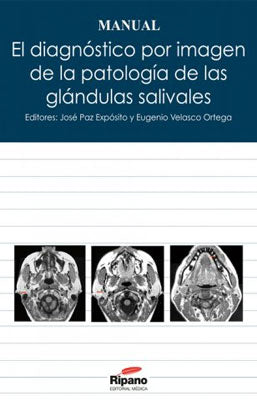 MANUAL EL DIAGNOSTICO POR IMAGEN DE LA PATOLOGIA DE LAS GLANDULAS SALIVALES
