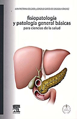 FISIOPATOLOGIA Y PATOLOGIA GENERAL BASICAS PARA CIENCIAS DE LA SALUD