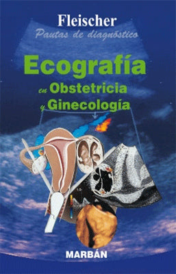 PAUTAS EN ECOGRAFIA EN OBSTETRICIA Y GINECOLOGIA
