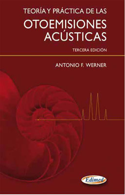 TEORIA Y PRACTICA DE LAS OTOEMISIONES ACUSTICAS