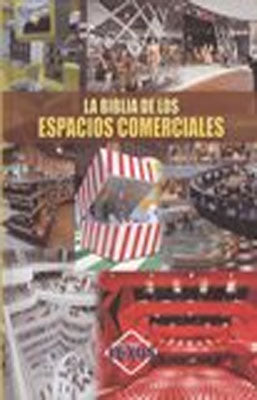LA BIBLIA DE LOS ESPACIOS COMERCIALES