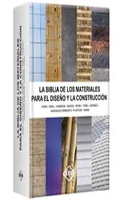 LA BIBLIA DE LOS MATERIALES PARA EL DISEÑO Y LA CONSTRUCCION