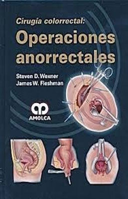 CIRUGIA COLORRECTAL OPERACIONES ANORRECTALES