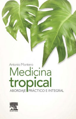 MEDICINA TROPICAL ABORDAJE PRACTICO E INTEGRAL