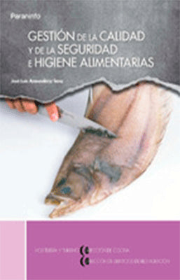 GESTION DE LA CALIDAD Y DE LA SEGURIDAD E HIGIENE ALIMENTARIAS
