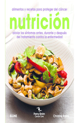 NUTRICION. ALIMENTOS Y RECETAS PARA PROTEGER DEL CANCER