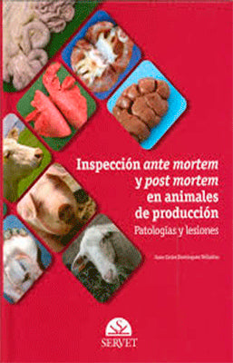 INSPECCION ANTE Y POST MOTERM EN ANIMALES DE PRODUCCION