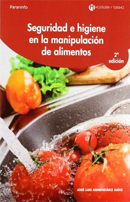 SEGURIDAD E HIGIENE EN LA MANIPULACION DE ALIMENTOS