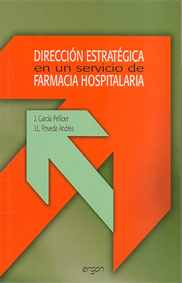 DIRECCION ESTRATEGICA EN UN SERVICIO DE FARMACIA HOSPITALARIA