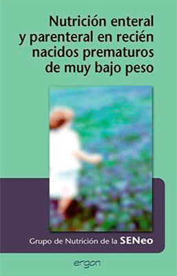 NUTRICION ENTERAL Y PARENTERAL EN RECIEN NACIDOS PREMATUROS DE MUY BAJO PESO