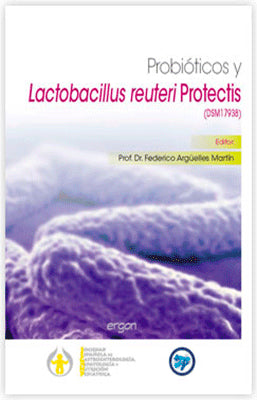 PROBIOTICOS Y LACTOBACILLUS REUTERI PROTECTIS