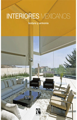 INTERIORES MEXICANOS TEXTURA Y ARMONIA
