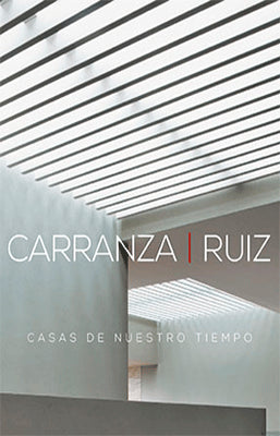 CARRANZA RUIZ CASAS DE NUESTRO TIEMPO