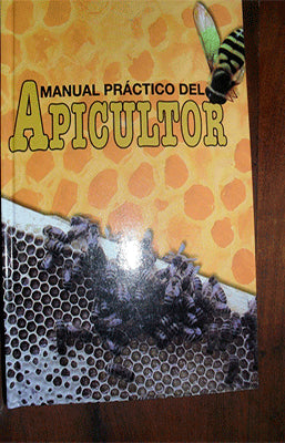 MANUAL PRACTICO DEL APICULTOR