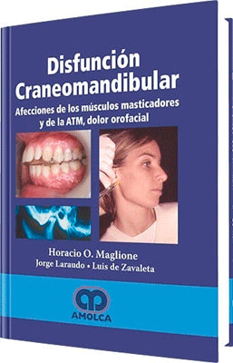 DISFUNCION CRANEOMANDIBULAR AFECCIONES DE LOS MUSCULOS MASTICADORES Y DE LA ATM DOLOR OROFACIAL