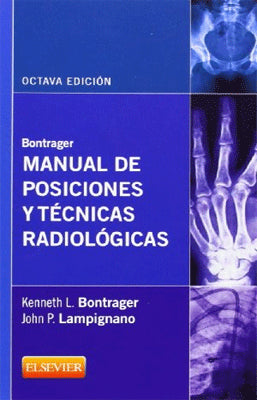 MANUAL DE POSICIONES Y TECNICAS RADIOLOGICAS 8 ED.