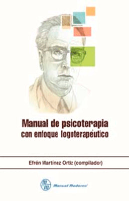 MANUAL DE PSICOTERAPIA CON ENFOQUE LOGOTERAPEUTICO