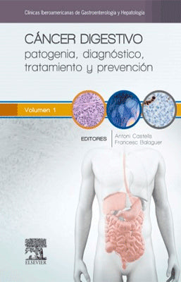 CANCER DIGESTIVO PATOGENIA, DIAGNOSTICO TRAT. Y PREVENCION VOL. 1