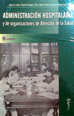 ADMINISTRACION HOSPITALARIA Y DE ORGANIZACIONES DE ATENCION DE LA SALUD