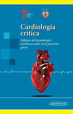 CARDIOLOGIA CRITICA ENFOQUE DE LA PATOLOGIA CARDIOVASCULAR EN EL PACIENTE GRAVE