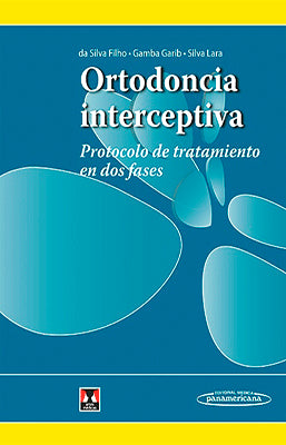 ORTODONCIA INTERCEPTIVA PROTOCOLO DE TRATAMIENTO EN DOS FASES