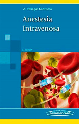 ANESTESIA INTRAVENOSA 3RA. ED.