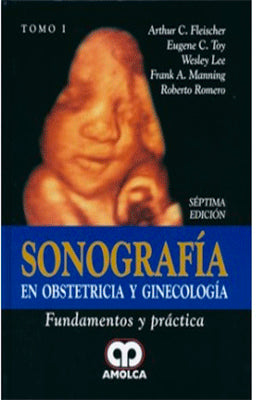 SONOGRAFIA EN OBSTETRICIA Y GINECOLOGIA FUNDAMENTOS Y PRACTICA X 2T.