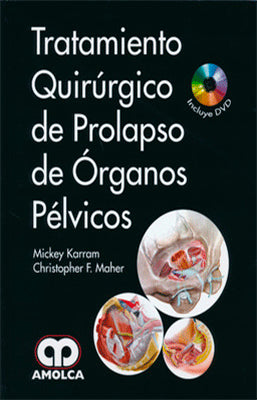 TRATAMIENTO QUIRURGICO DE PROLAPSO DE ORGANOS PELVICOS + DVD