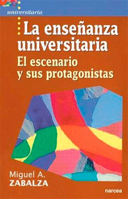 LA ENSEÑANZA UNIVERSITARIA, EL ESCENARIO Y SUS PROTAGONISTAS