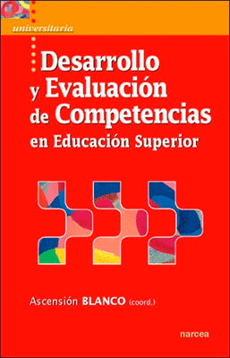 DESARROLLO Y EVALUACION DE COMPETENCIAS EN EDUCACION SUPERIOR