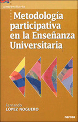 METODOLOGIA PARTICIPATIVA EN LA EN LA ENSEÑANZA UNIVERSITARIA