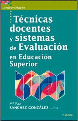 TECNICAS DOCENTES Y SISTEMA DE EVALUACION EN EDUCACION SUPERIOR
